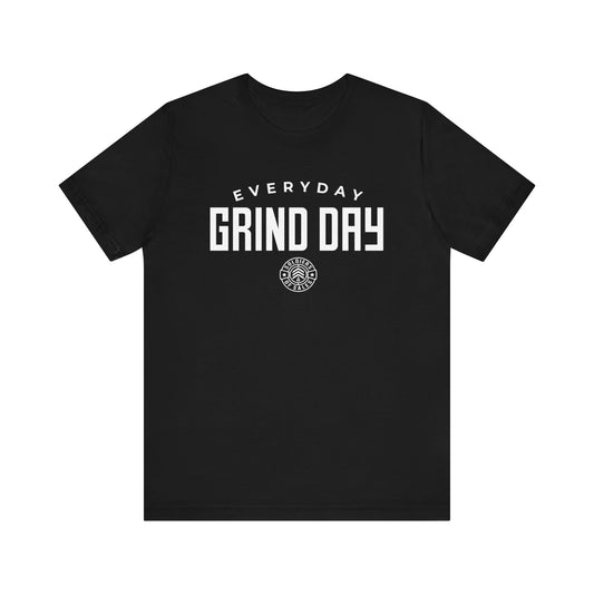 Everyday Grind Day T-Shirt